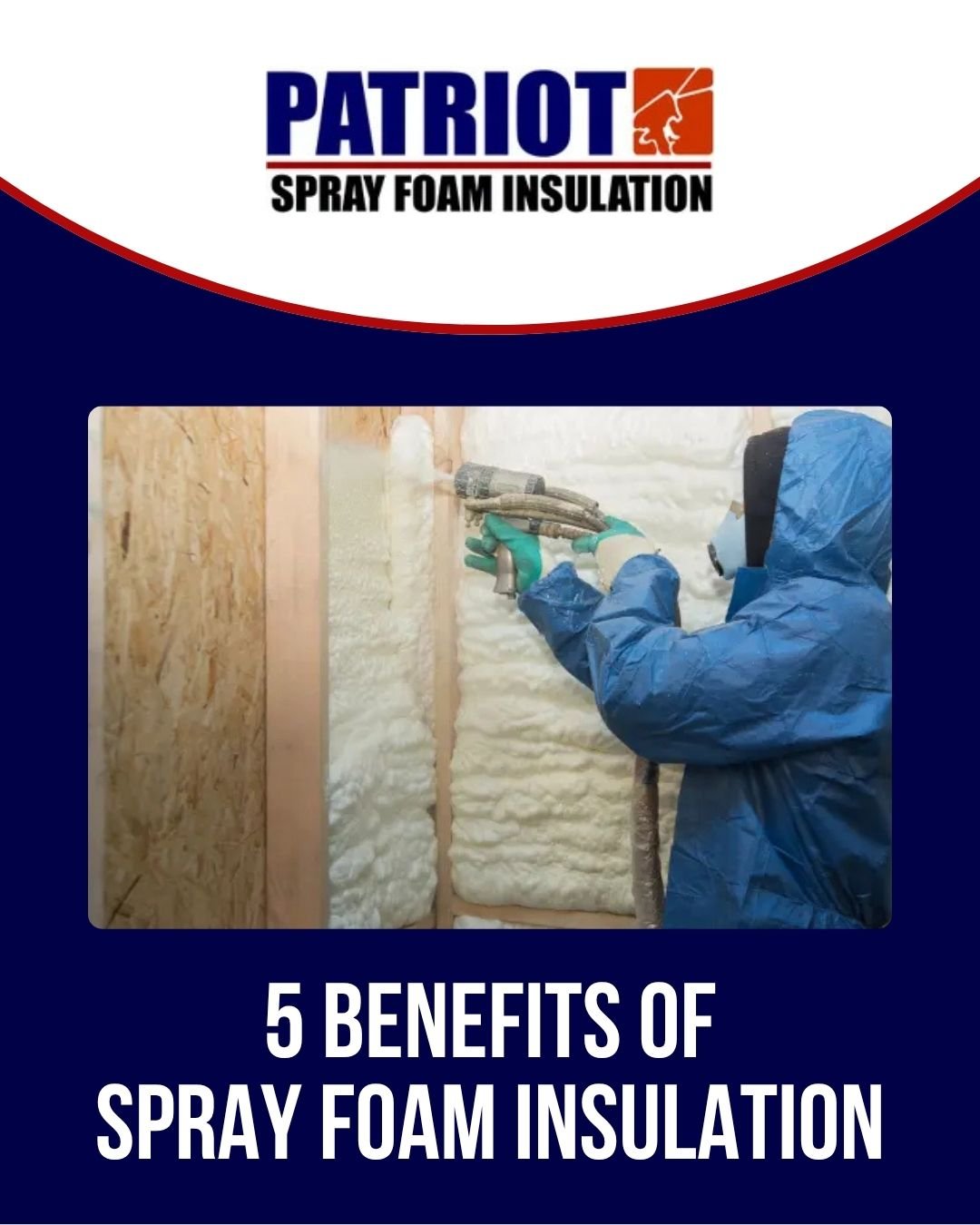 5 Benefits of Spray Foam Insulation